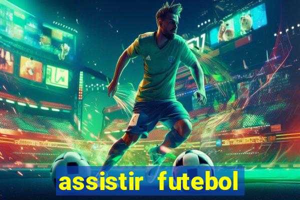 assistir futebol multi max